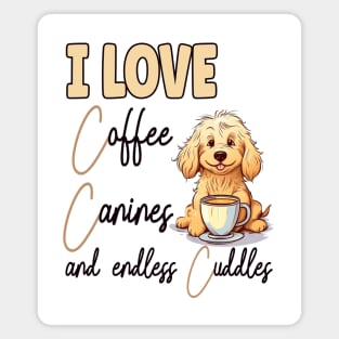 I Love Coffee Canines and Cuddles Golden Retriever Owner Funny Magnet